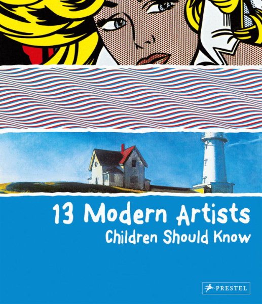 13 Modern Artists Children Should Know (Children Should Know) (13 Children Should Know)