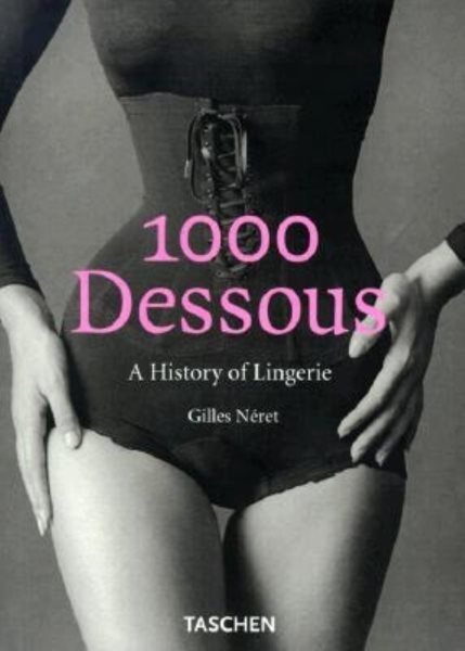 1000 Dessous: A History of Lingerie cover