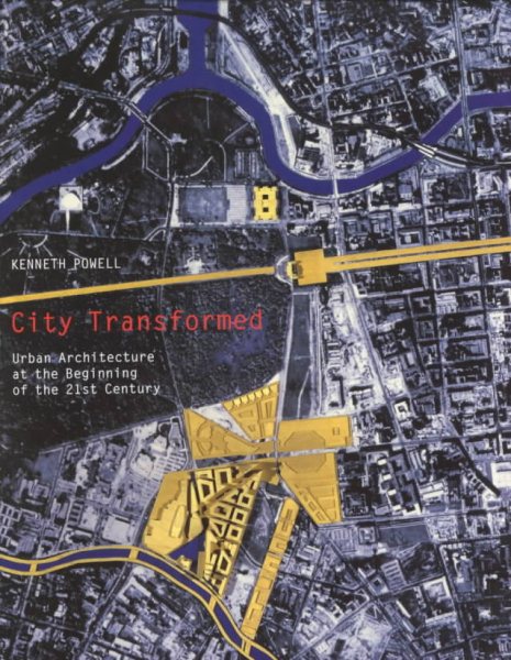 City Transformed: Urban Architecture at the Beginning of the 21st Century cover