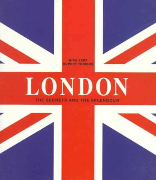 London: The Secrets and the Splendour cover