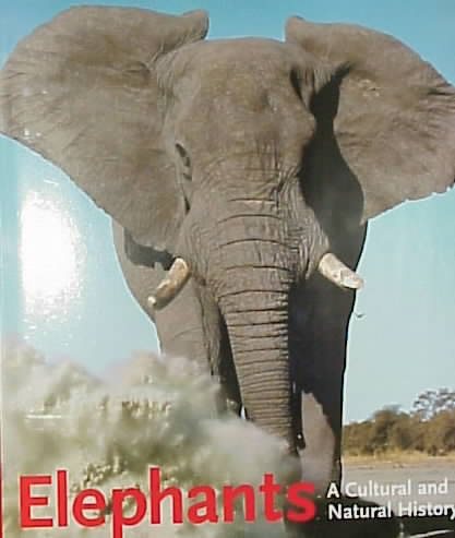 Elephants: A Cultural and Natural History cover