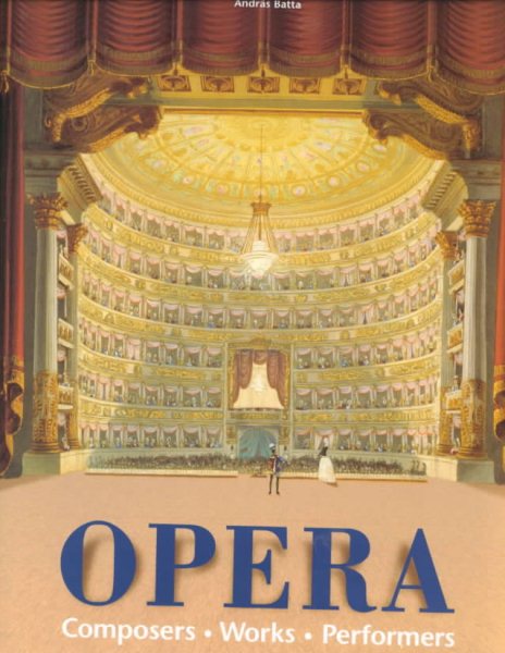 Opera: Composers, Works, Performers cover