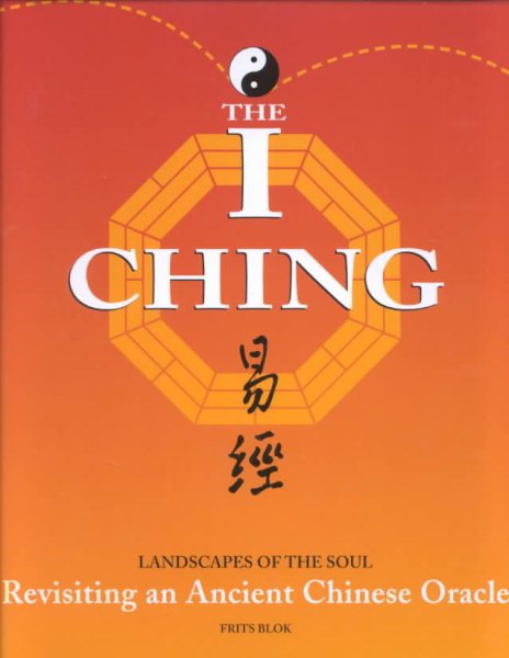 The I Ching: Landscapes of the Soul : Revisiting an Ancient Chinese Oracle cover