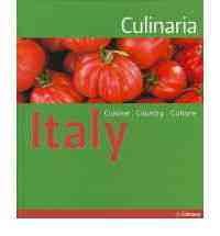 Culinaria Italy: Cuisine. Country. Culture