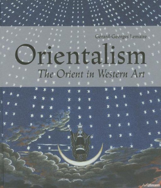 Orientalism: The Orient in Western Art cover