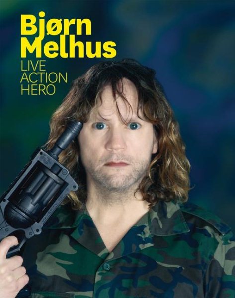 Bjørn Melhus: Live Action Hero cover