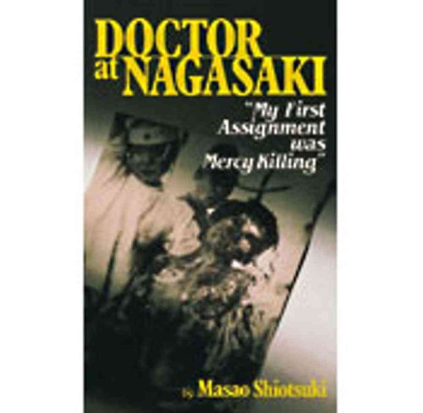 Doctor at Nagasaki: My First Assignment was Mercy Killing cover
