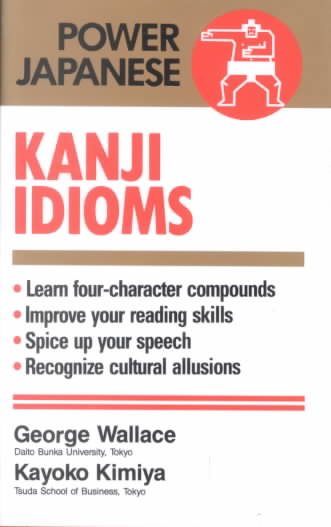 Kanji Idioms (Power Japanese) cover