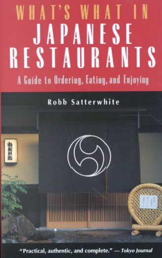 What's What in Japanese Restaurants: A Guide to Ordering, Eating, and Enjoying cover