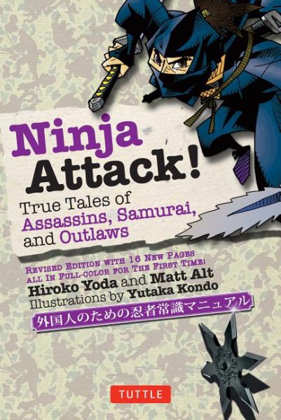 Ninja Attack!: True Tales of Assassins, Samurai, and Outlaws (Yokai ATTACK! Series) cover