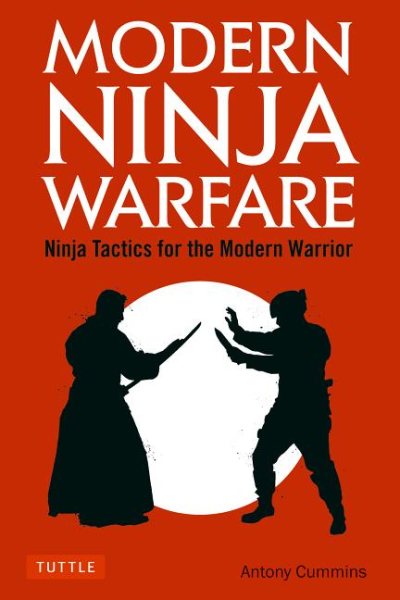 Modern Ninja Warfare: Ninja Tactics for the Modern Warrior cover