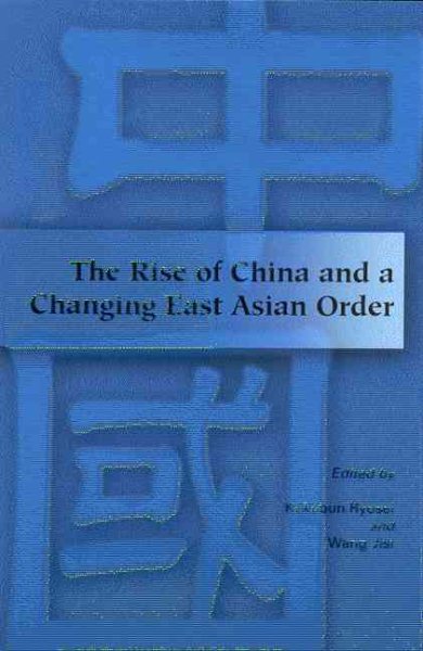 The Rise of China and a Changing East Asian Order cover