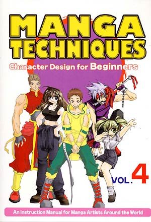 Manga Techniques Volume 4: Techniques For Drawing Characters