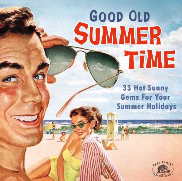 Good Old Summertime: 33 Hot Sunny Gems For Your Summer Holidays (Various Artists) cover