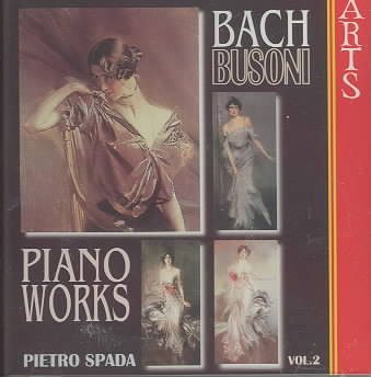 Bach/Busoni: Piano Works Vol 2 / Pietro Spada cover