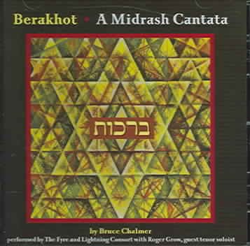Berakhot: A Midrash Cantata cover