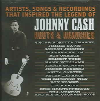 Johnny Cash: Roots and Branches