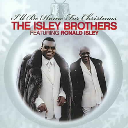 I'll Be Home For Christmas Featuring Ron Isley
