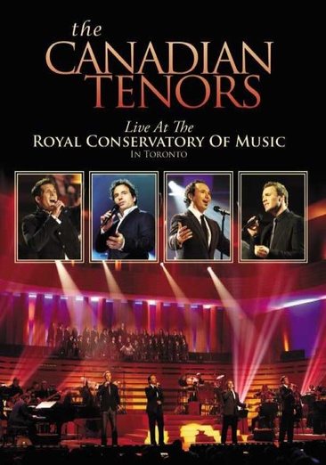 The Canadian Tenors: Live At The Royal Conservatory Of Music Toronto cover