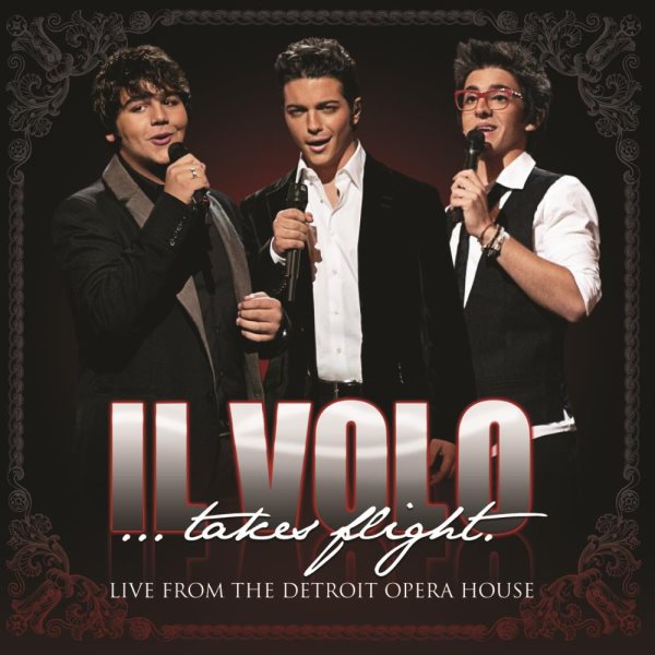 Il Volo...Takes Flight - Live From The Detroit Opera House cover