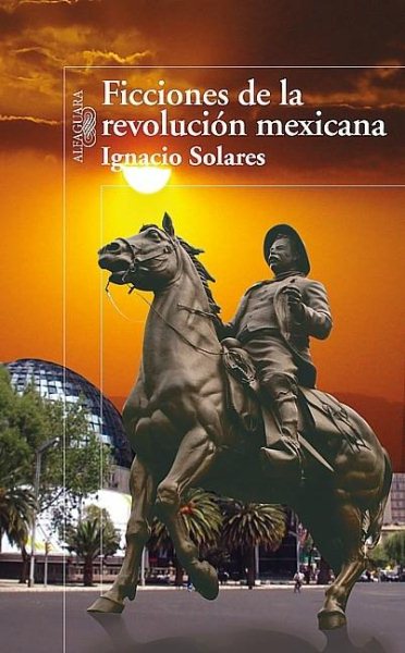 Ficciones de la revolución mexicana cover