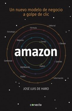 Amazon: Un nuevo modelo de negocio a golpe de clic/ A new business model only with a click (Spanish Edition) cover