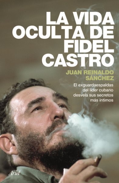 La vida oculta de Fidel Castro (Spanish Edition) cover