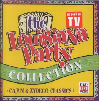 Louisiana Party Coll: Cajun & Zydeco Cassics cover