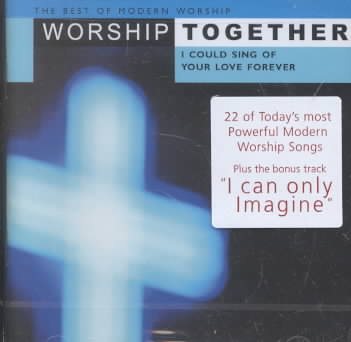 Worship Together: I Could Sing of Your Love Forever cover