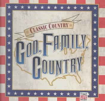 Classic Country: God Country & Family