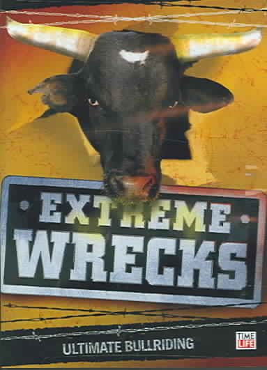 Extreme Wrecks: Ultimate Bullriding cover