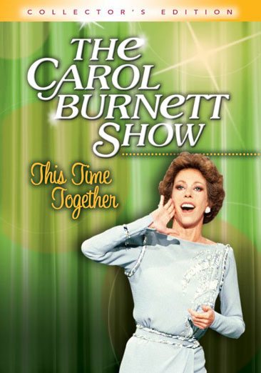 Carol Burnett Show: This Time Together (Collector's Edition) cover