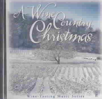 Wine Country Christmas: Wine Tasting Music cover