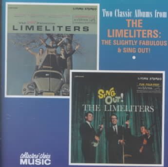 Two Classic Albums from The Limeliters: The Slightly Fabulous Limeliters and Sing Out! cover