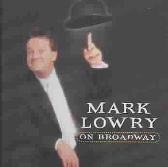 Mark Lowry on Broadway cover