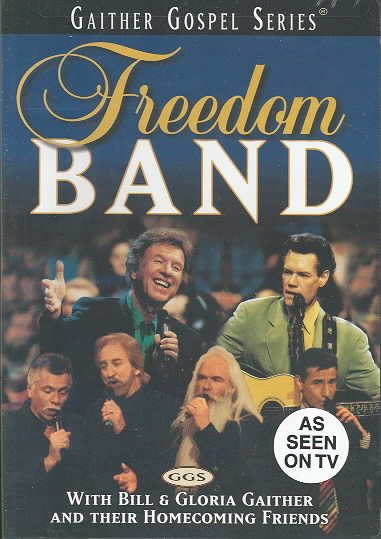 Freedom Band with Bill & Gloria Gaither and Their Homecoming Friends cover