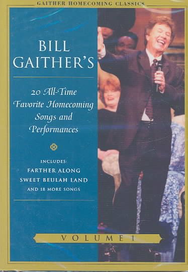 Bill Gaither's 20 All-Time Favorite Homecoming Songs & Performances, Vol. 1 cover