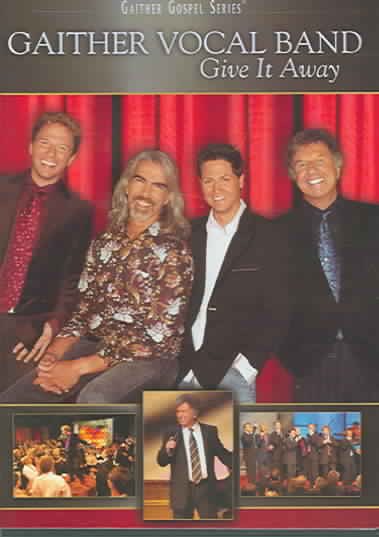 Gaither Vocal Band: Give It Away