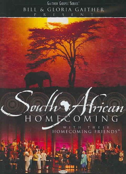 Bill and Gloria Gaither and Their Homecoming Friends: South African Homecoming cover