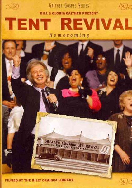 Bill & Gloria Gaither: Tent Revival Homecoming cover