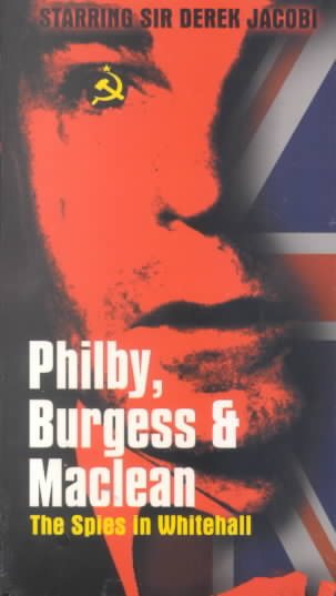 Philby, Burgess & Maclean--The Spies in Whitehall [VHS] cover