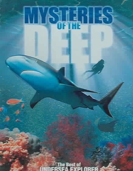 Mysteries of the Deep: The Best of Undersea Explorer cover