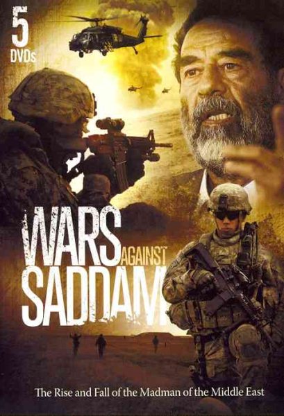 Wars Against Saddam: The Rise and Fall of the Madman of the Middle East cover