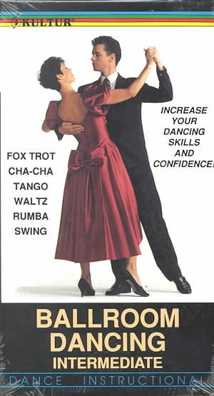 Ballroom Dancing - Intermediate: Fox Trot/ Cha Cha/Tango/Waltz/Rumba/Swing [VHS]
