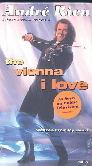 Andre Rieu: The Vienna I Love - Waltzes From My Heart [VHS] cover