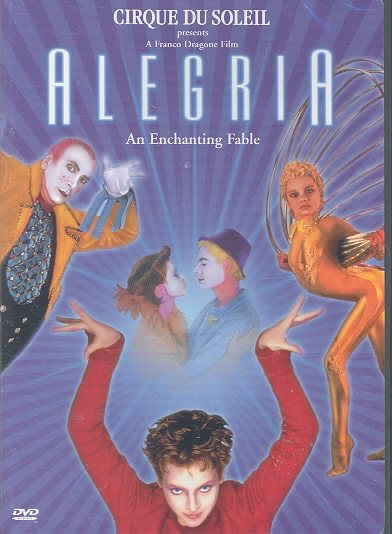 Cirque du Soleil - Alegria: An Enchanting Fable cover