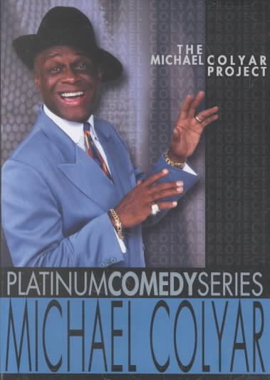 Platinum Comedy Series: Michael Colyar - The Michael Colyar project cover
