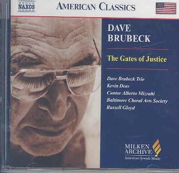 Brubeck - The Gates of Justice (Milken Archive American Jewish Music) cover