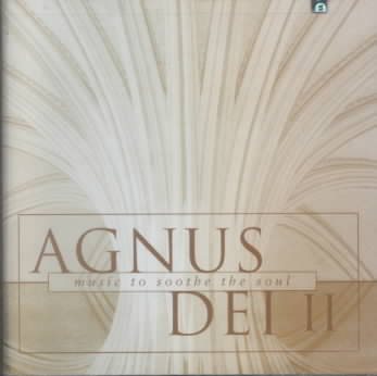 Agnus Dei 2: Music to Soothe the Soul cover