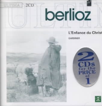 Berlioz - L'Enfance du Christ / von Otter · Cachemaille · van Dam · Rolfe Johnson · Monteverdi Choir · Opéra de Lyon · Gardiner cover